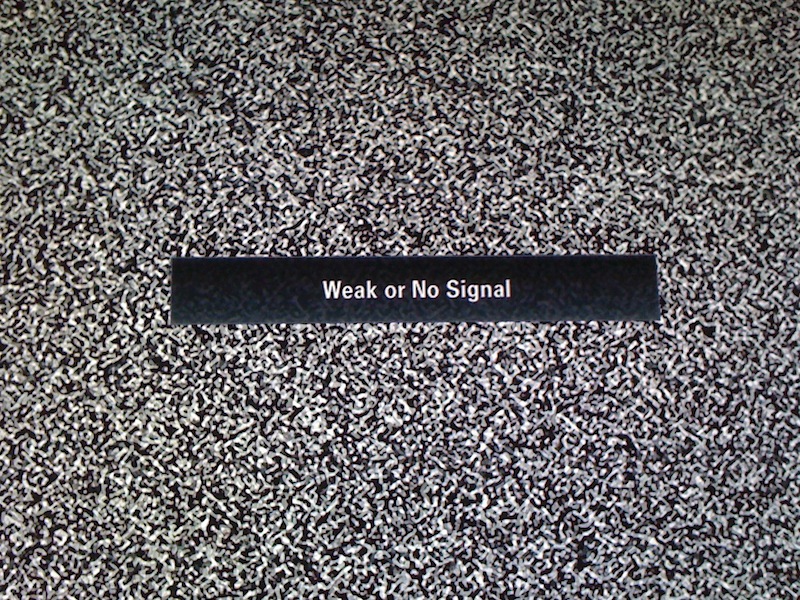 Poor Reception!